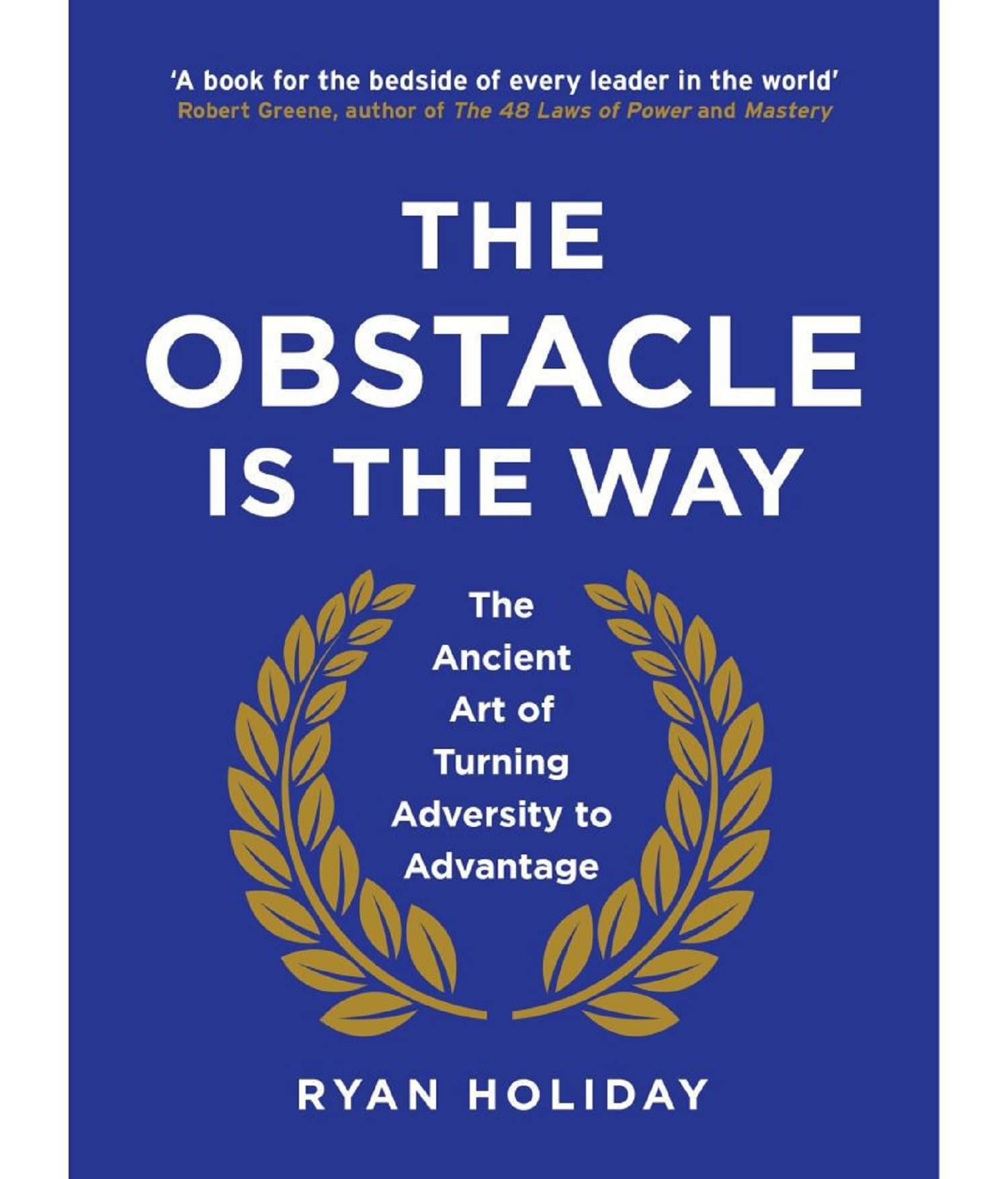 The Obstacle Is The Way (English, Paperback, Ryan Holiday) The Obstacle Is The Way (English, Paperback, Ryan Holiday)
