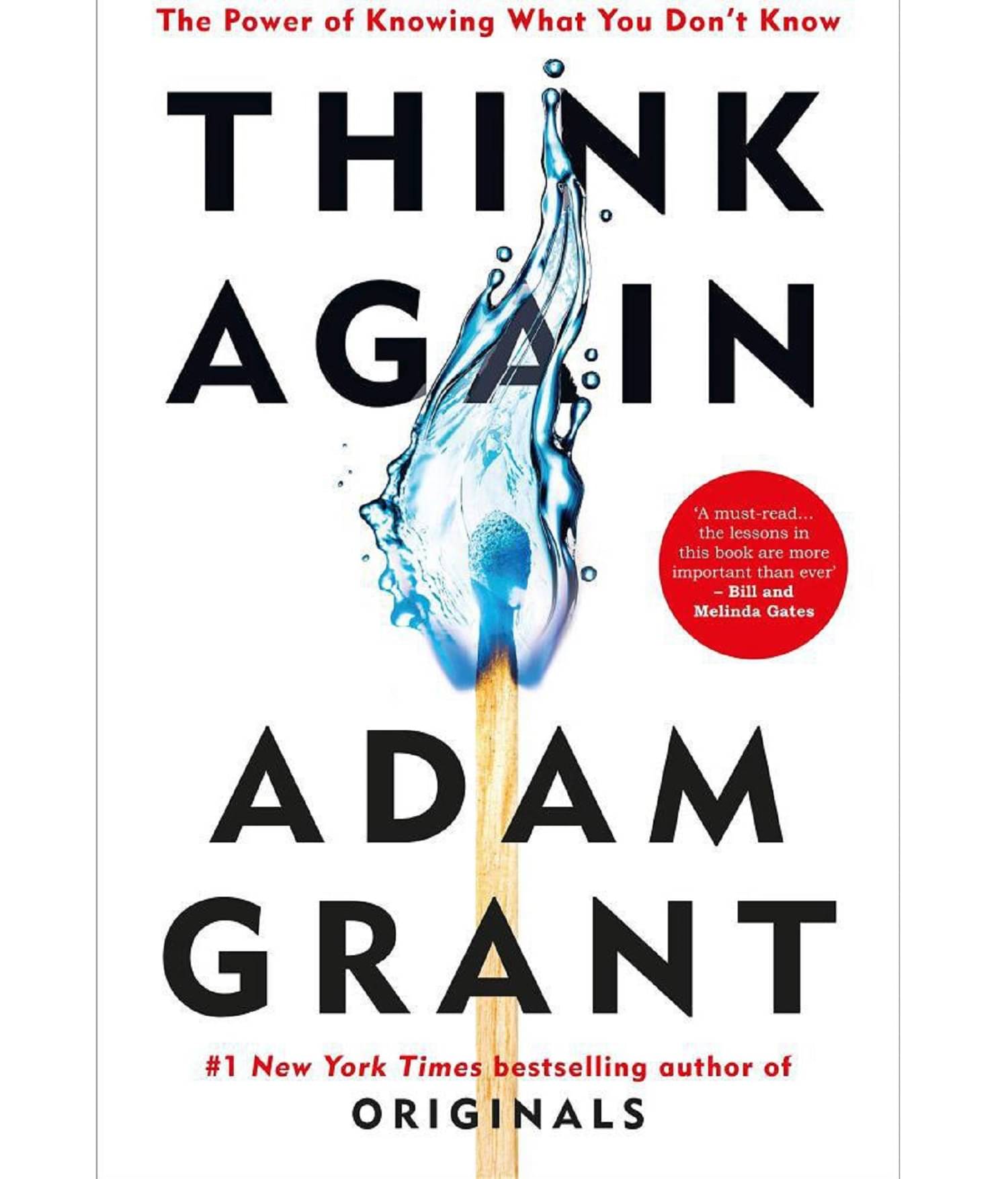 Think Again: The Power of Knowing What You Don't Know Paperback by Adam Grant - 2021 Think Again: The Power of Knowing What You Don't Know Paperback by Adam Grant - 2021