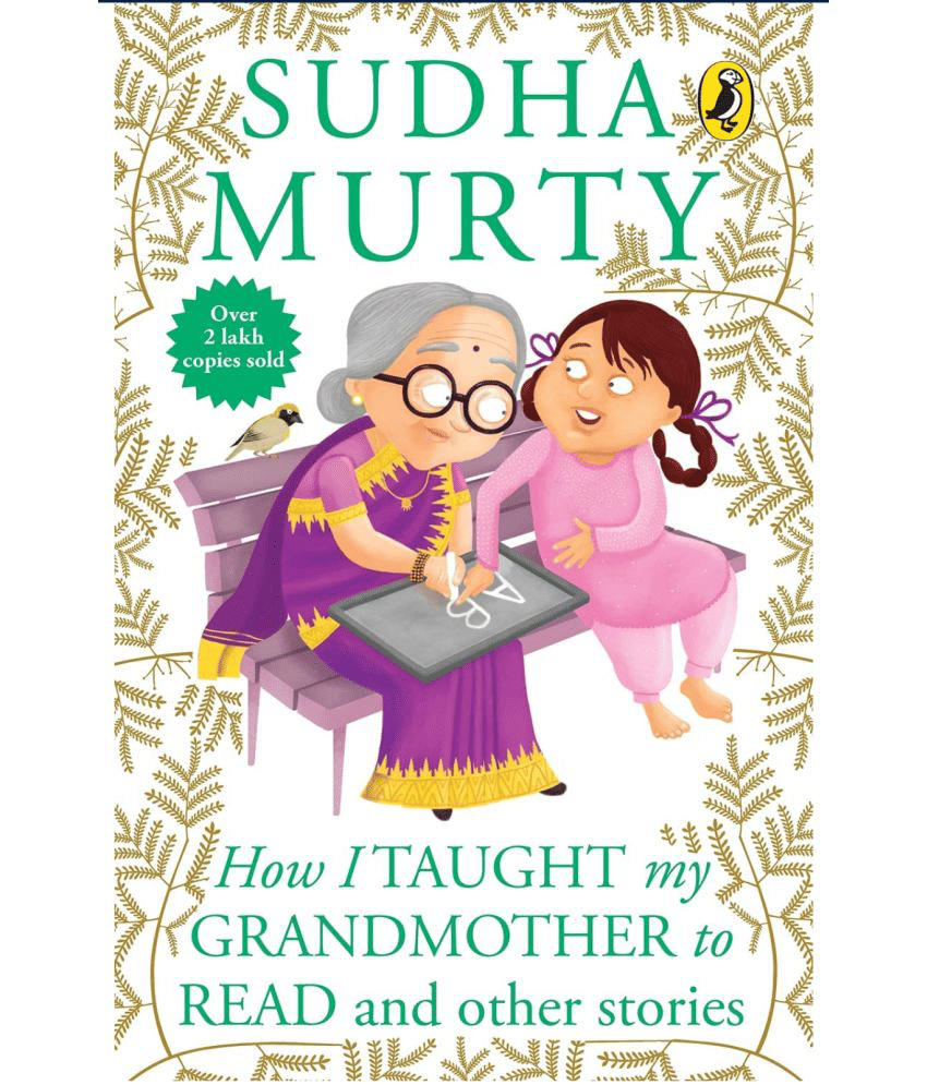 How I Taught My Grandmother to Read: And Other Stories Paperback by Sudha Murty How I Taught My Grandmother to Read: And Other Stories Paperback by Sudha Murty