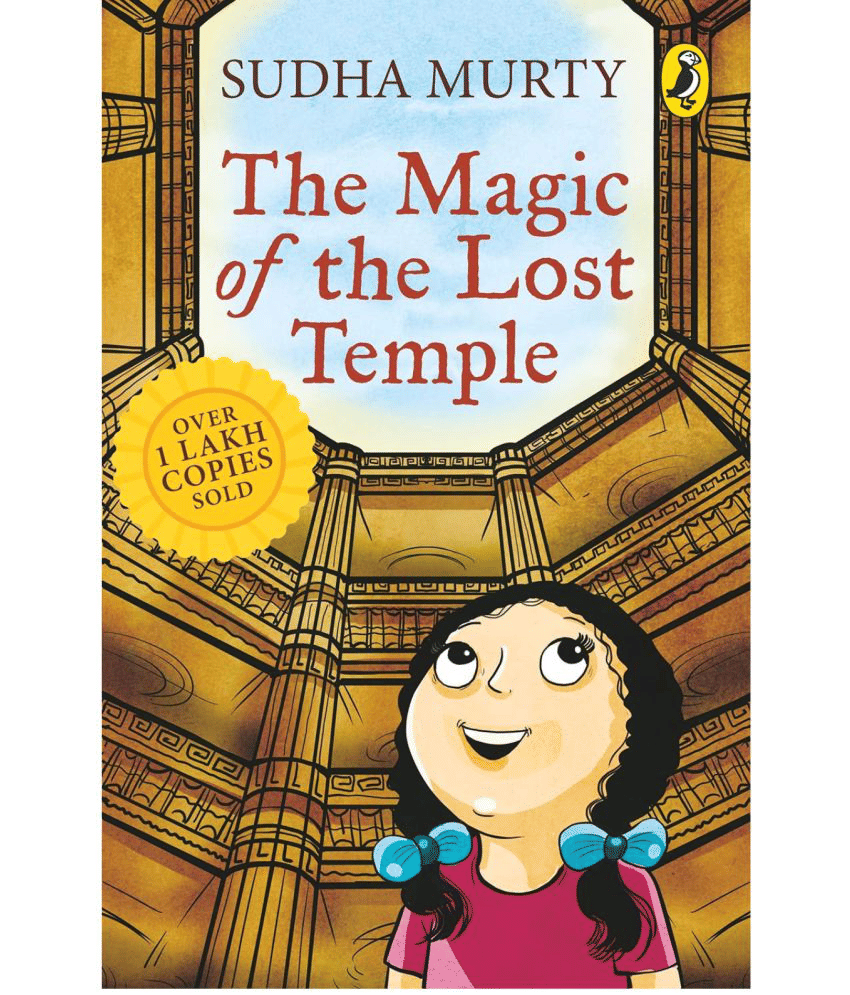 The Magic of the Lost Temple: Illustrated, easy to read and much-loved first full length childrens fiction novel by Sudha Murty for ages 8 - 12 The Magic of the Lost Temple: Illustrated, easy to read and much-loved first full length childrens fiction novel by Sudha Murty for ages 8 - 12