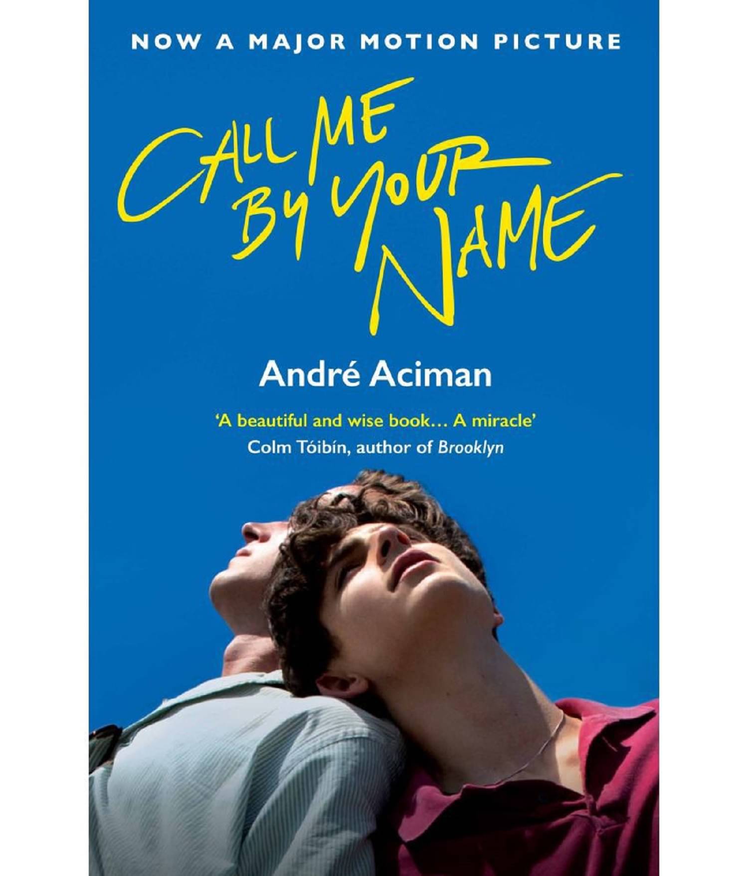 Call Me By Your Name Paperback 19 April 2018 by Andre Aciman Call Me By Your Name Paperback 19 April 2018 by Andre Aciman