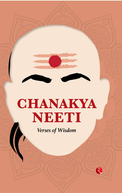    			CHANAKYA NEETI: Verses of Wisdom
