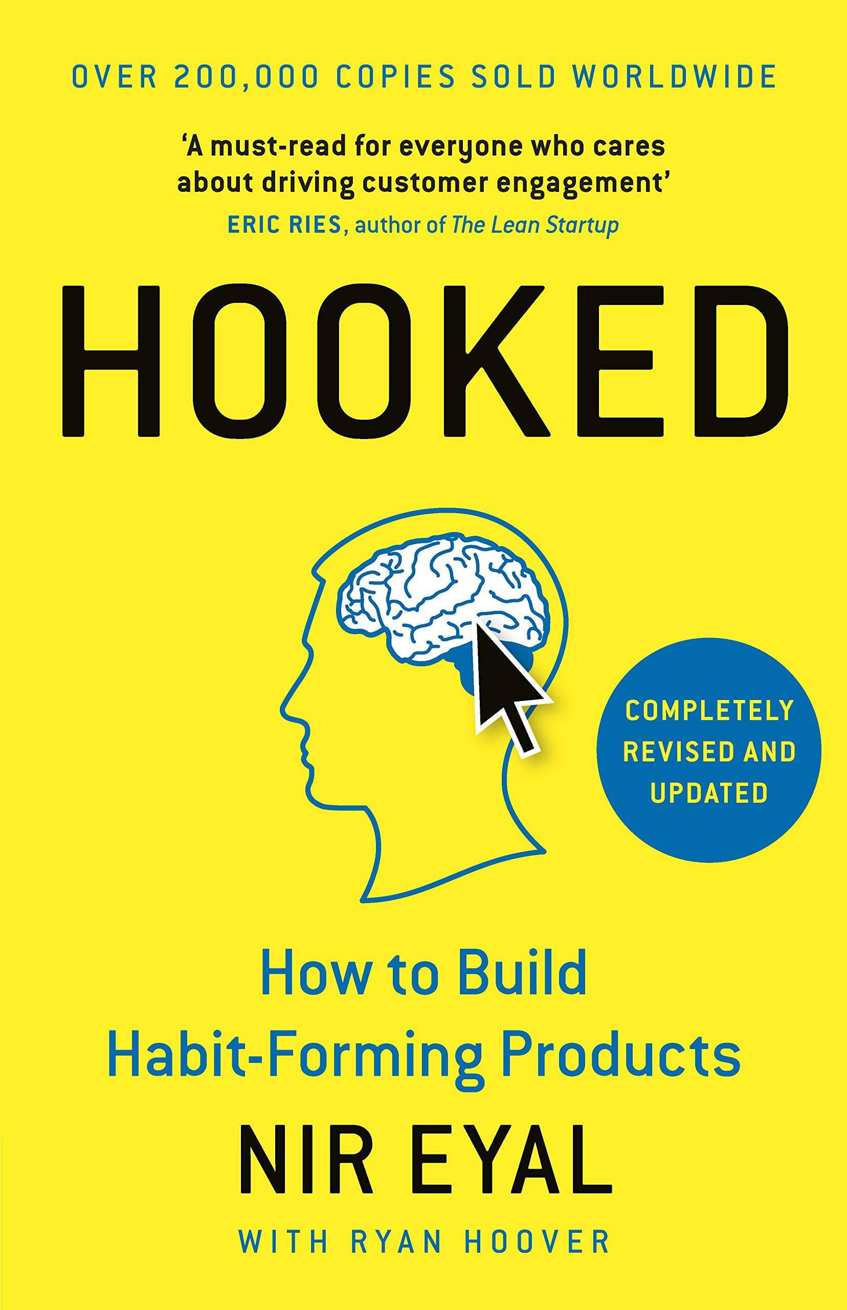 Hooked: How to Build Habit-Forming Products by Nir Eyal Hooked: How to Build Habit-Forming Products by Nir Eyal