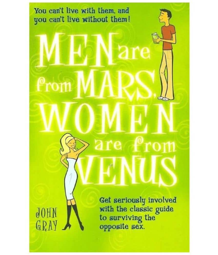 Men Are From Mars, Women Are From Venus: Get Seriously Involved with the Classic Guide to Surviving the Opposite Sex (English, Paperback, John Gray)