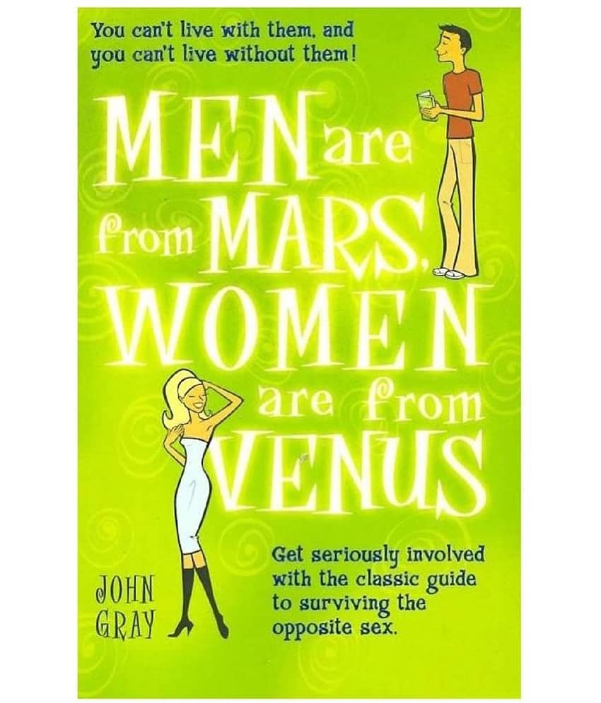 Men Are From Mars, Women Are From Venus: Get Seriously Involved with the Classic Guide to Surviving the Opposite Sex (English, Paperback, John Gray) - Stationery | Buy online on ZillyBuy