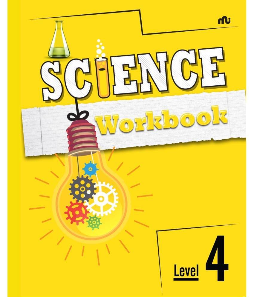 SCIENCE WORKBOOK: Level 4 SCIENCE WORKBOOK: Level 4