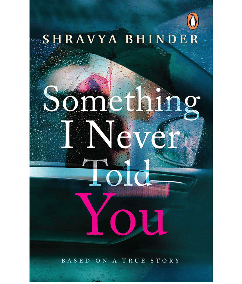     			Something I Never Told You (English, Paperback, Shravya Bhinder)