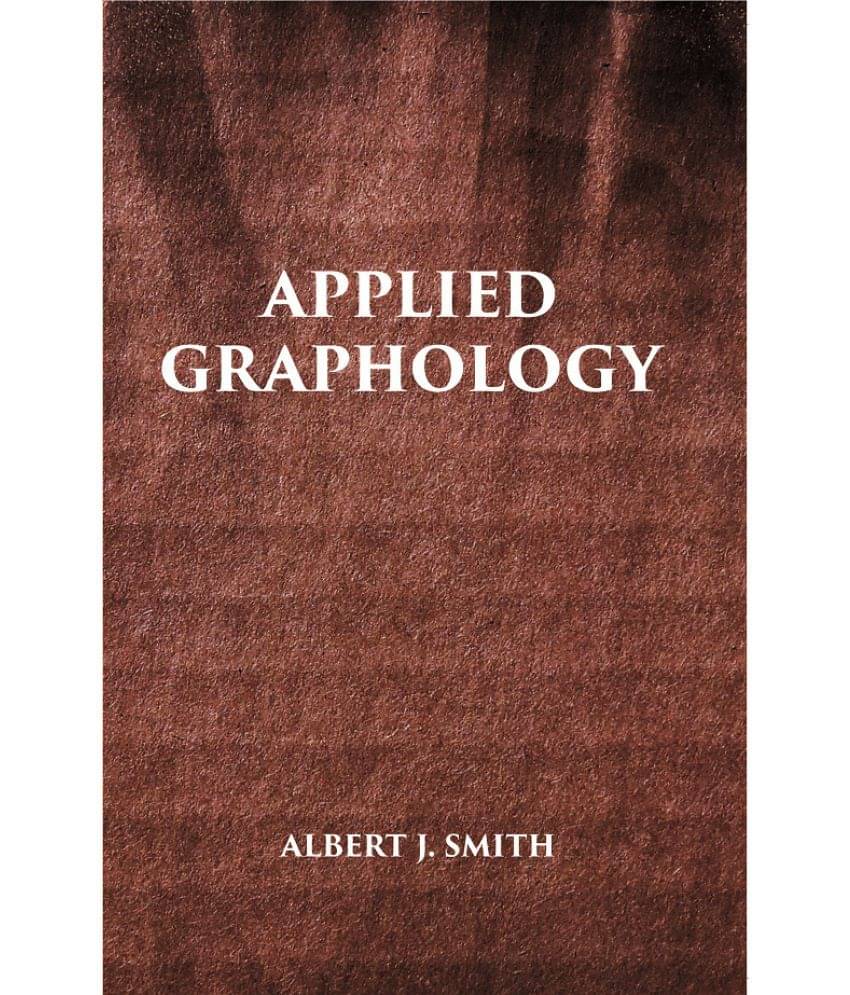     			APPLIED GRAPHOLOGY: A Textbook on Character Analysis From Handwriting