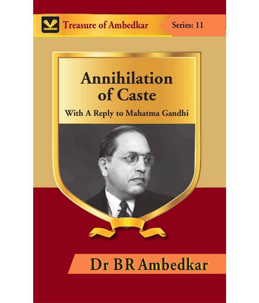 Annihilation of Caste: With A Reply to Mahatma Gandhi Annihilation of Caste: With A Reply to Mahatma Gandhi