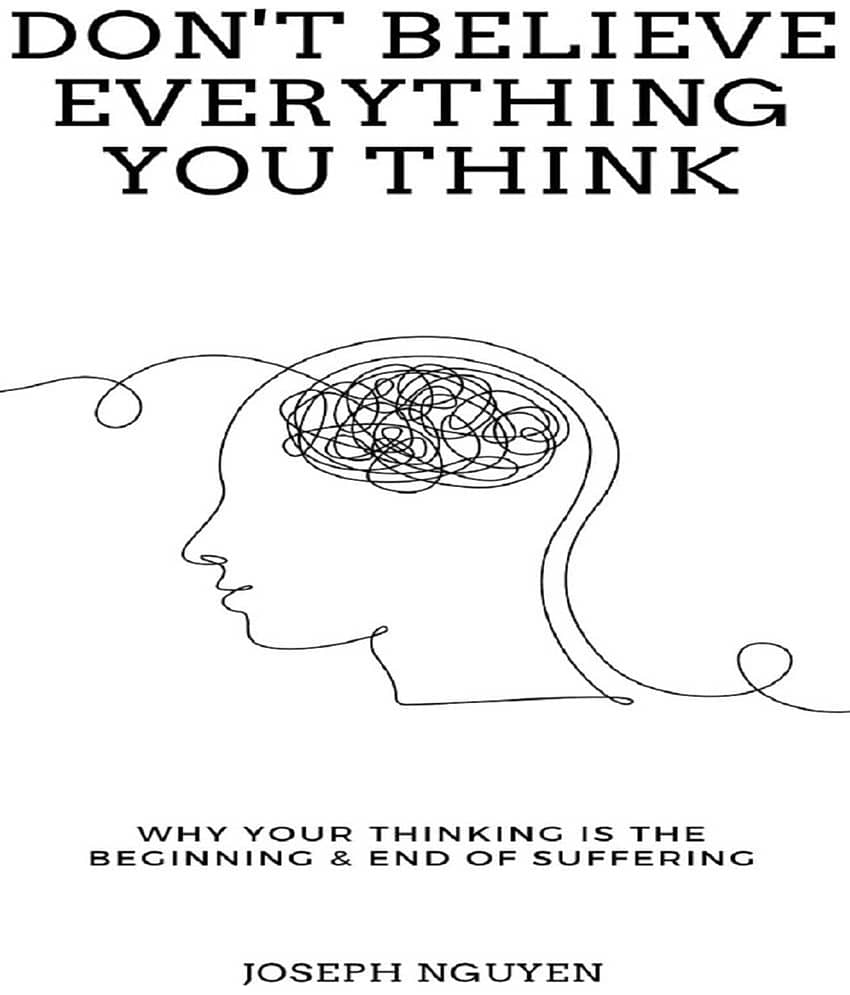 Don't Believe Everything You Think: (English, Paperback) - Stationery | Buy online on ZillyBuy