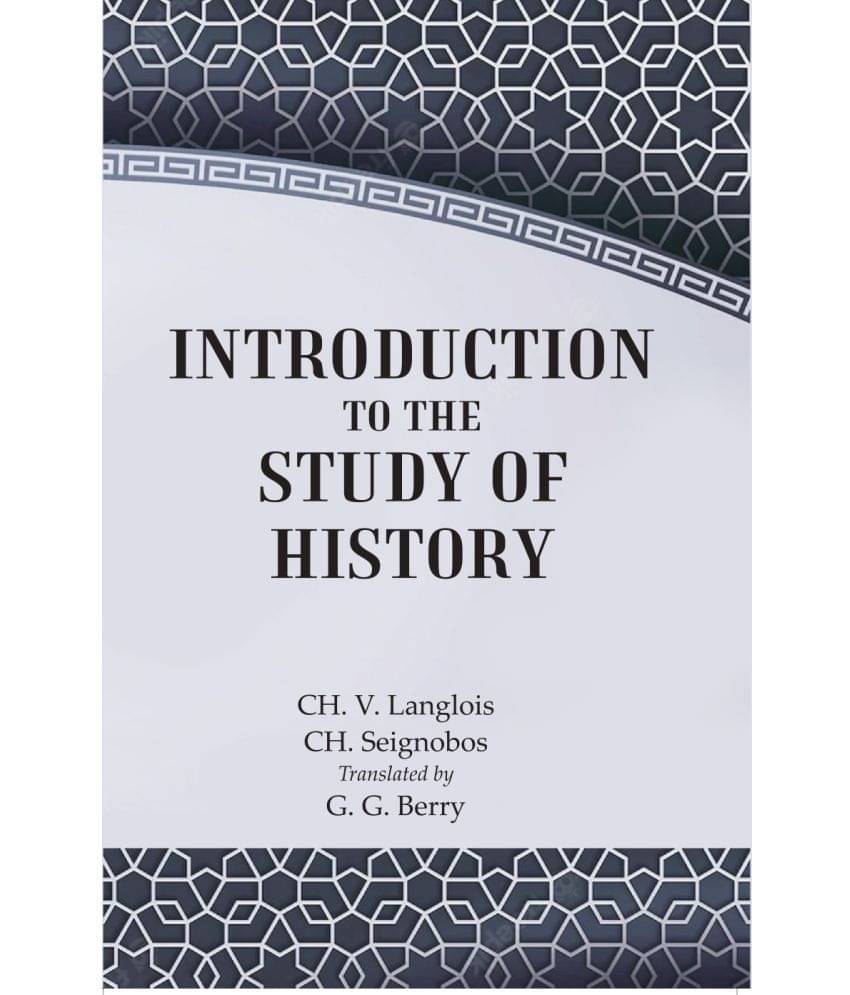 Introduction to the Study of History Introduction to the Study of History