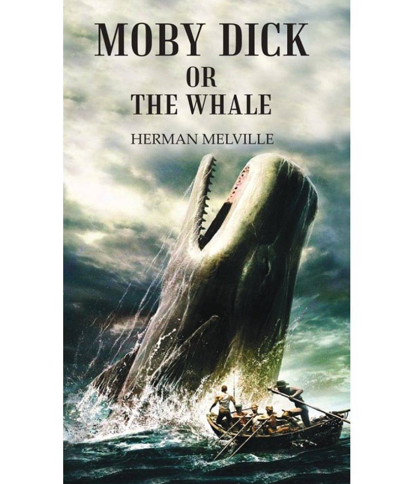     			MOBY DICK OR THE WHALE