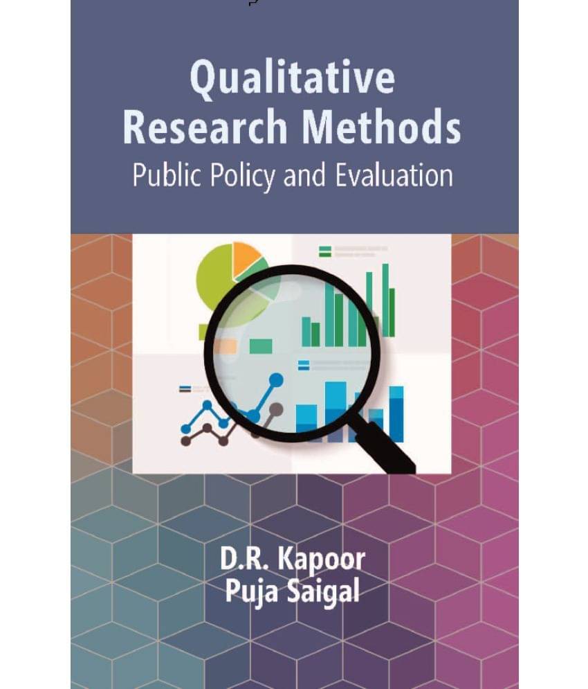 Qualitative Research Methods: Public Policy and Evaluation Qualitative Research Methods: Public Policy and Evaluation