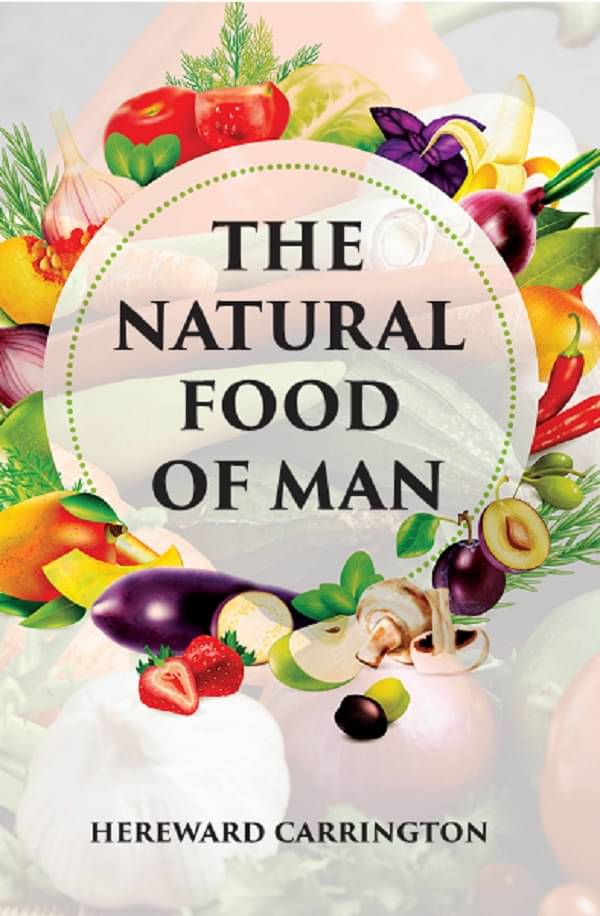     			THE NATURAL FOOD OF MAN
