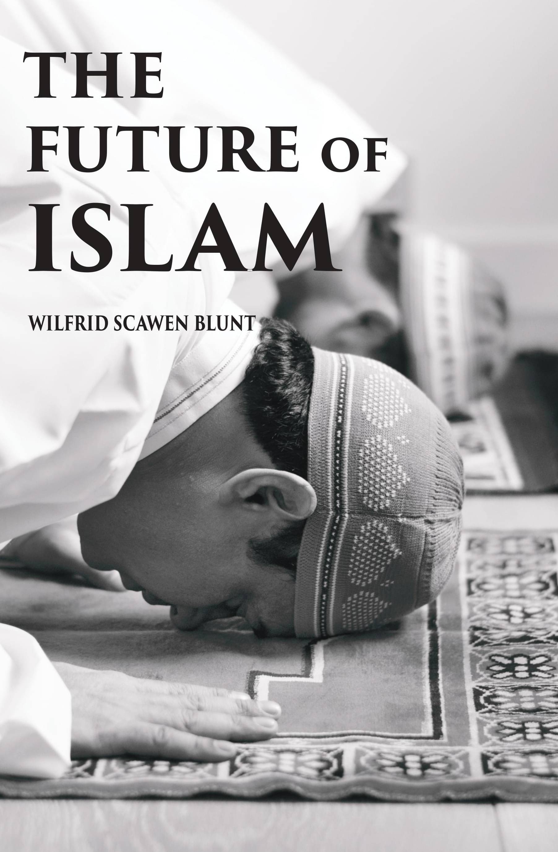     			The Future Of Islam