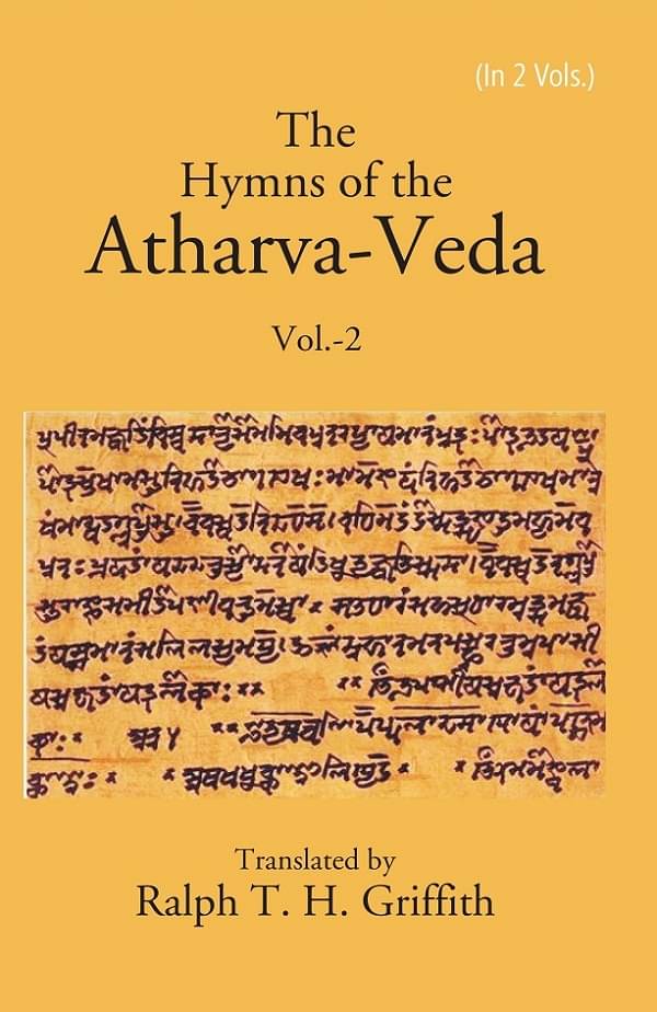 The Hymns of the Atharva-Veda Volume 2nd The Hymns of the Atharva-Veda Volume 2nd