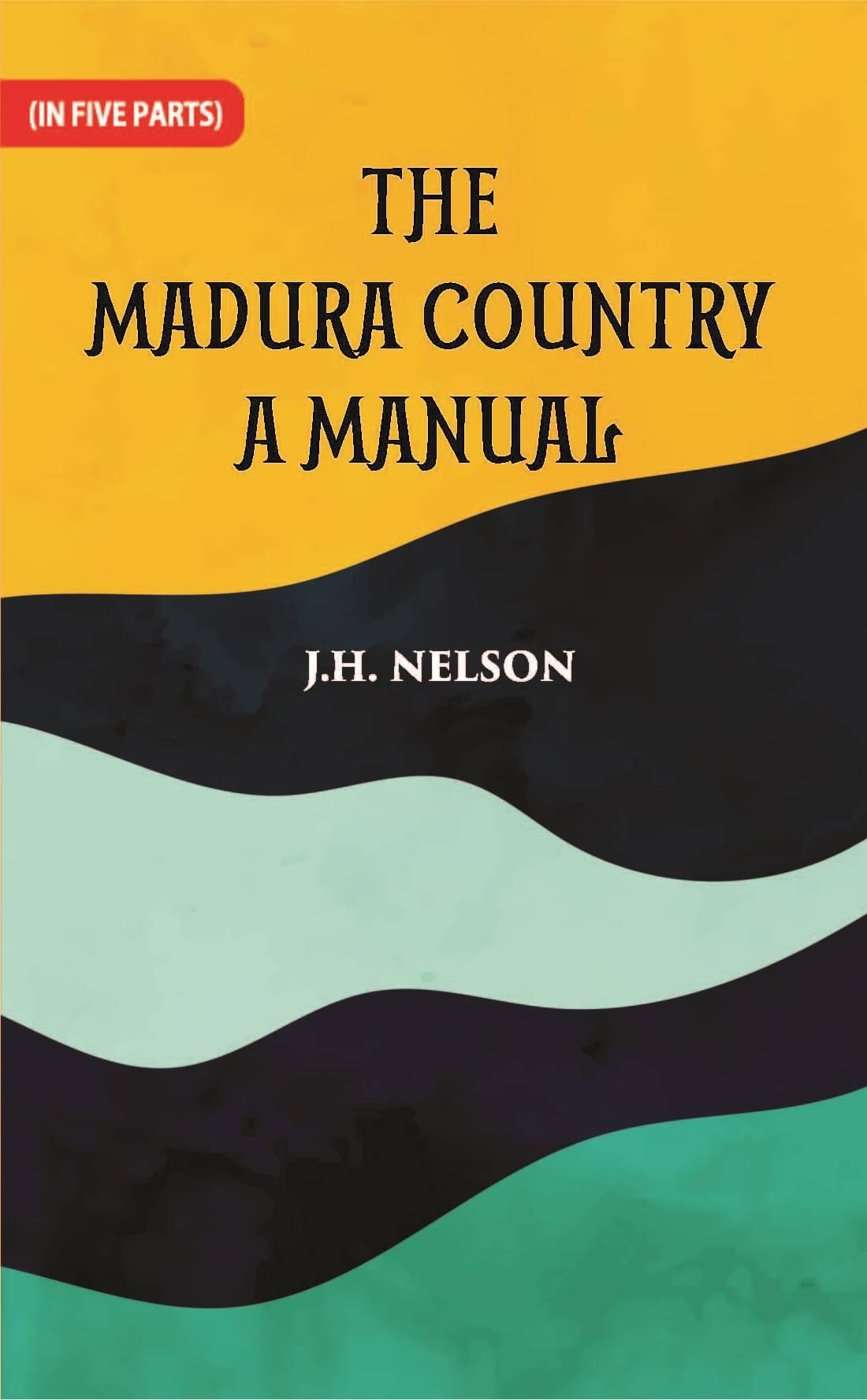     			The Madura Country A Manual Volume Part -1 [Hardcover]