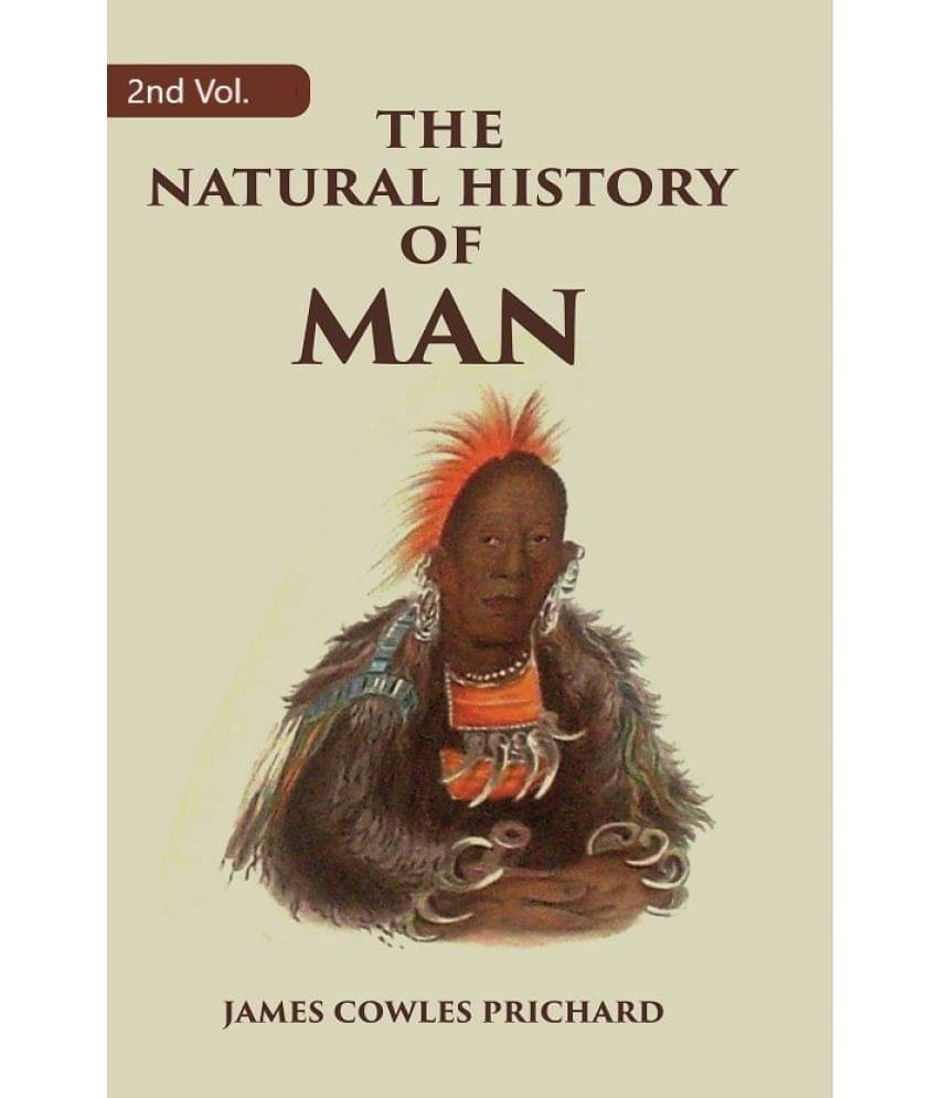 The Natural History of Man Volume 2nd     			The Natural History of Man Volume 2nd