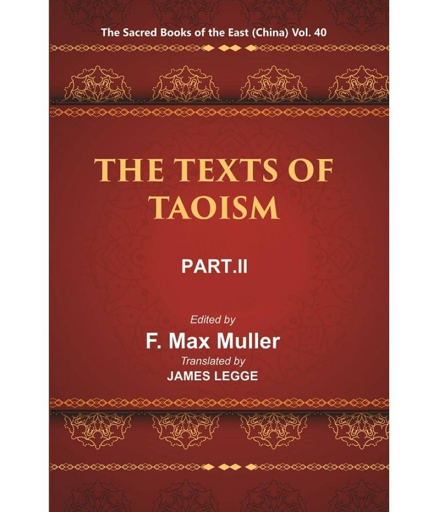 The Sacred Books of the East (China: THE TEXTS OF TAOISM, PART-II: THE WRITINGS OF KWANG-3ZE BOOK XVIII–XXXIII) Volume 40th     			The Sacred Books of the East (China: THE TEXTS OF TAOISM, PART-II: THE WRITINGS OF KWANG-3ZE BOOK XVIII–XXXIII) Volume 40th