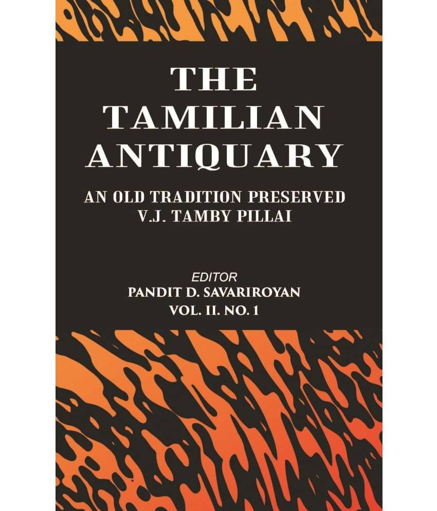     			The Tamilian Antiquary AN OLD TRADITION PRESERVED Volume Vol. 2, No.1 [Hardcover]