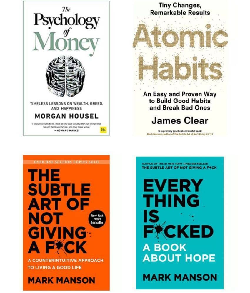 Psychology of money + Atomic habit + The subtle art + Every thing