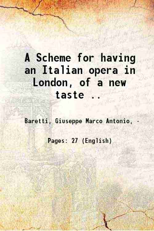     			A Scheme for having an Italian opera in London, of a new taste .. 1753 [Hardcover]