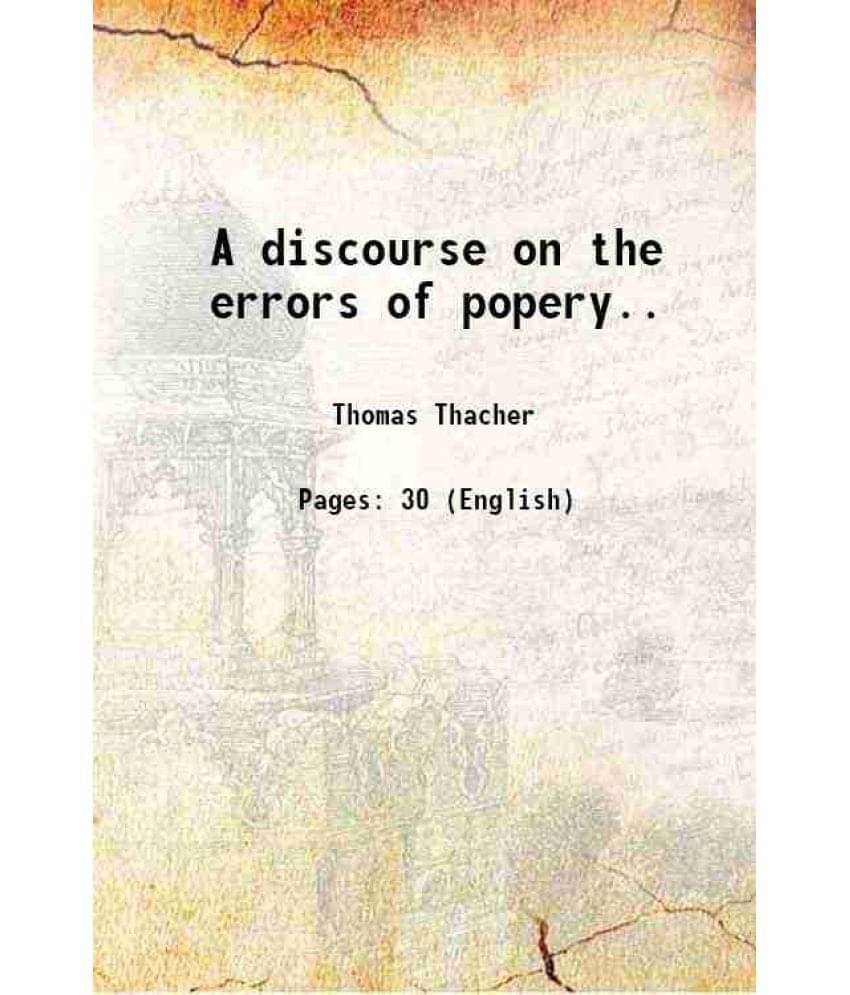    			A discourse on the errors of popery.. 1805 [Hardcover]