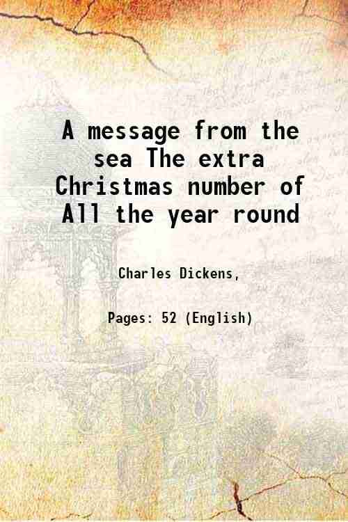     			A message from the sea The extra Christmas number of All the year round 1860 [Hardcover]