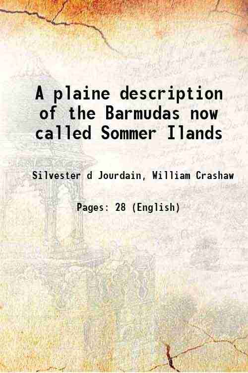     			A plaine description of the Barmudas now called Sommer Ilands 1613 [Hardcover]