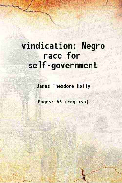     			A vindication of the capacity of the Negro race for self-government and civilized progress 1857 [Hardcover]