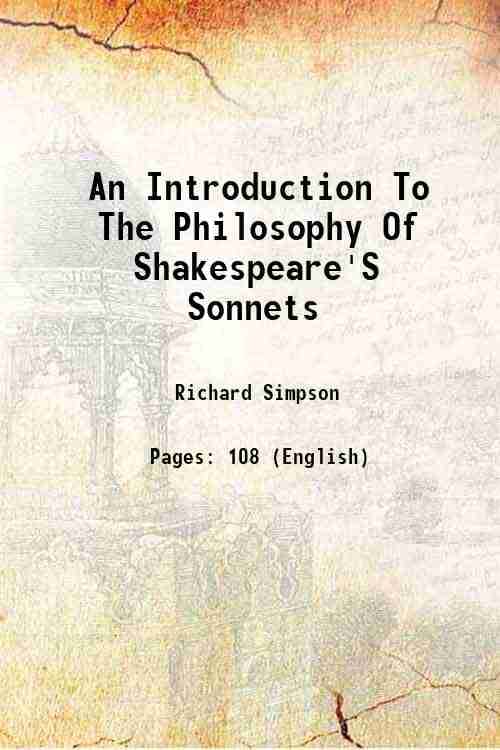     			An Introduction To The Philosophy Of Shakespeare'S Sonnets 1868 [Hardcover]