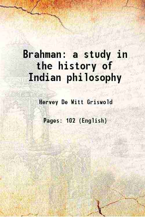     			Brahman a study in the history of Indian philosophy 1900 [Hardcover]