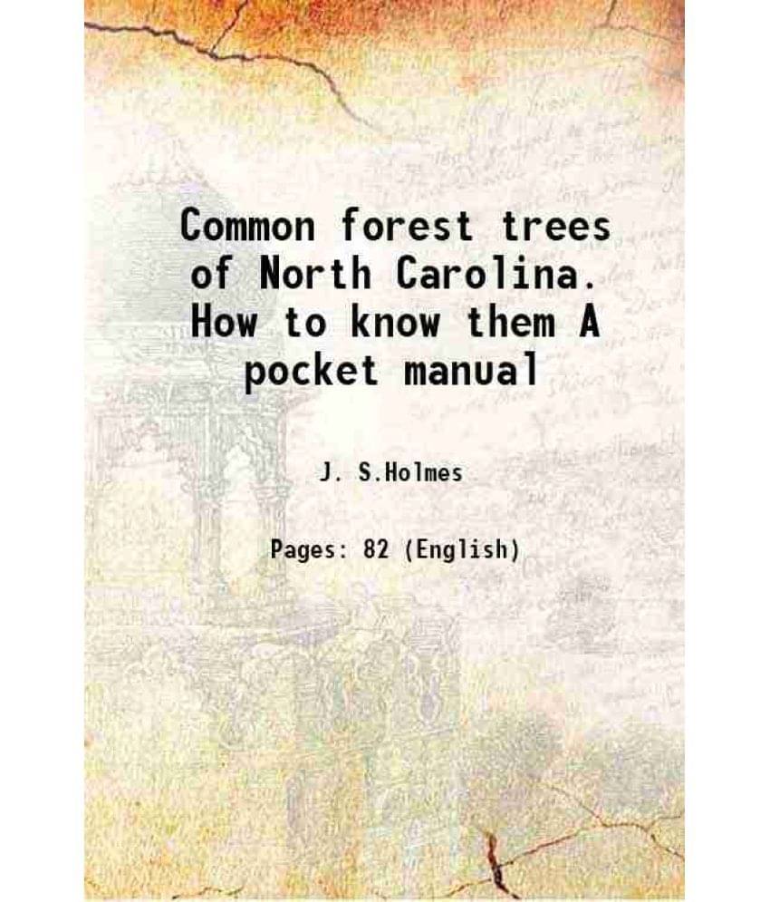     			Common forest trees of North Carolina How to know them 1922 [Hardcover]