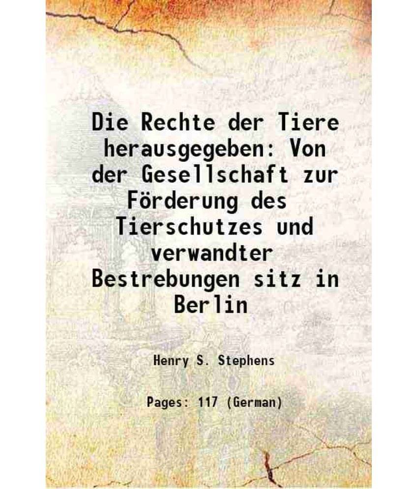     			Die Rechte der Tiere 1907 [Hardcover]