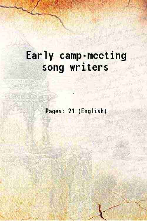     			Early camp-meeting song writers 1859 [Hardcover]