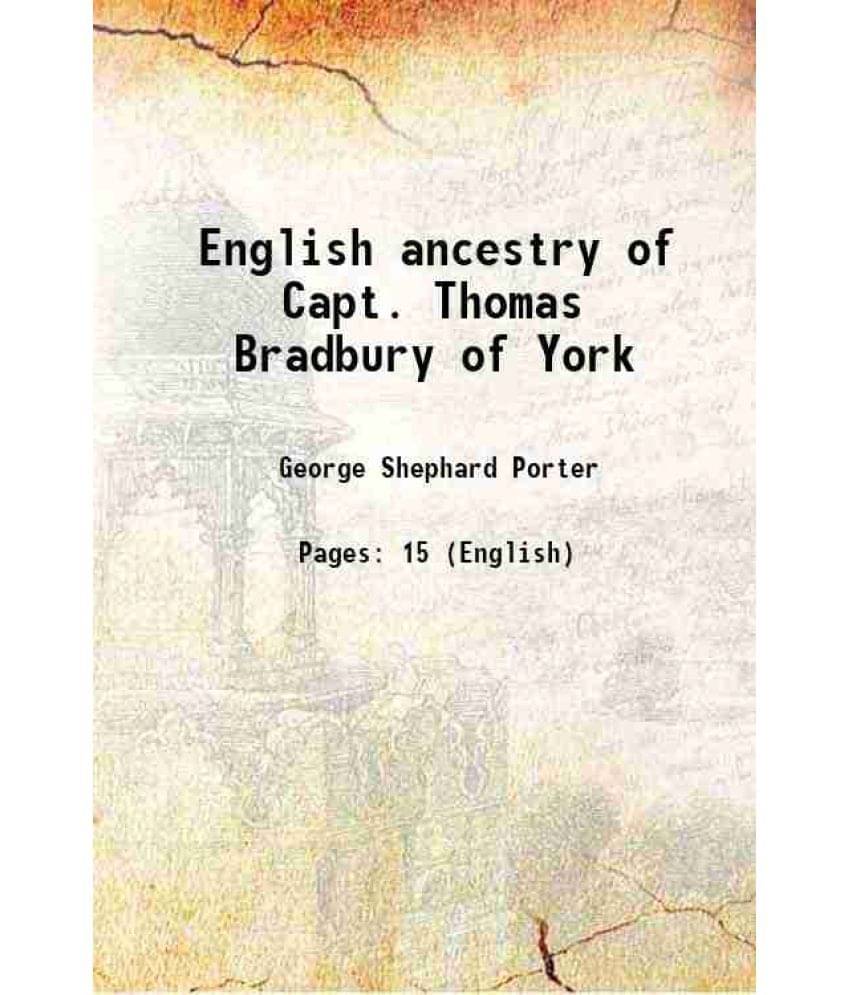     			English ancestry of Capt. Thomas Bradbury of York 1640 [Hardcover]