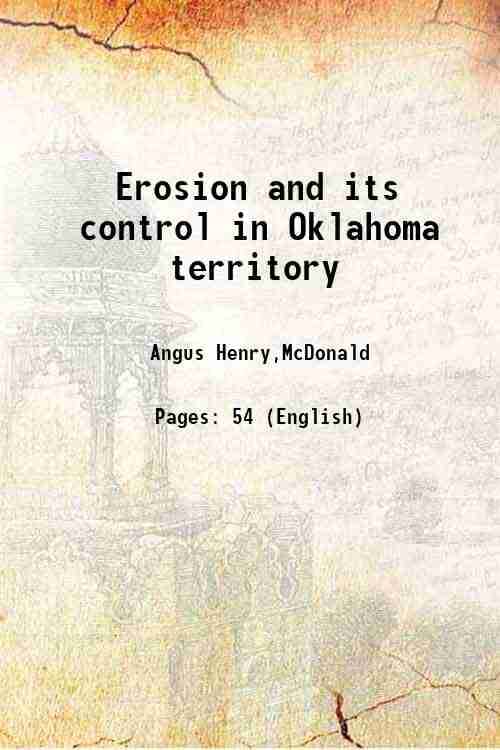     			Erosion and its control in Oklahoma territory Volume no.301 1938 [Hardcover]