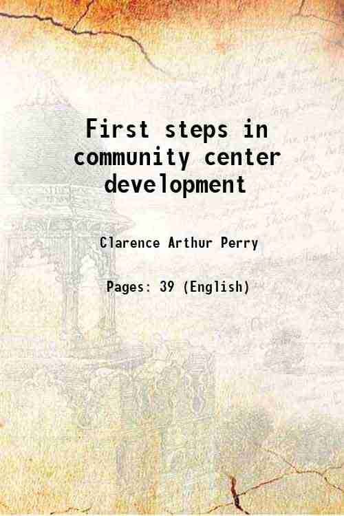     			First steps in community center development 1917 [Hardcover]