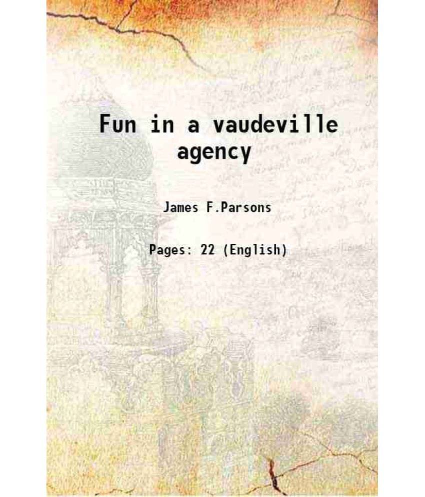     			Fun in a vaudeville agency 1920 [Hardcover]
