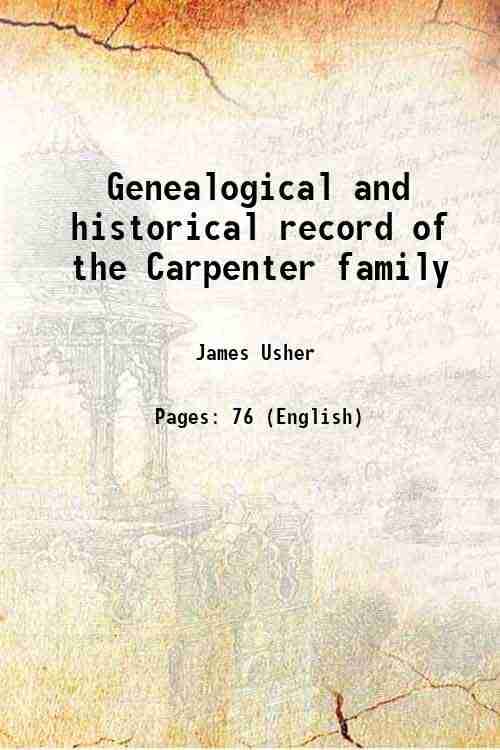     			Genealogical and historical record of the Carpenter family 1883 [Hardcover]