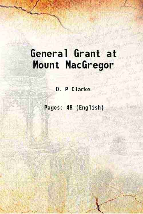     			General Grant at Mount MacGregor 1895 [Hardcover]