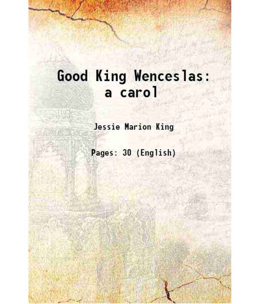     			Good King Wenceslas a carol 1919 [Hardcover]