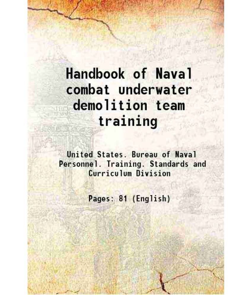     			Handbook of Naval combat underwater demolition team training 1944 [Hardcover]