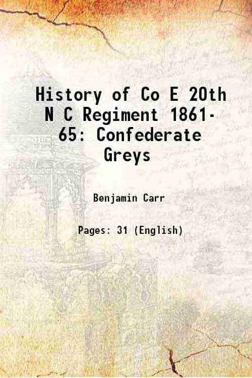    			History of Co E 20th N C Regiment 1861- 65 Confederate Greys 1932 [Hardcover]