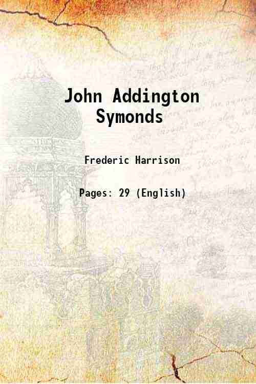     			John Addington Symonds 1896 [Hardcover]