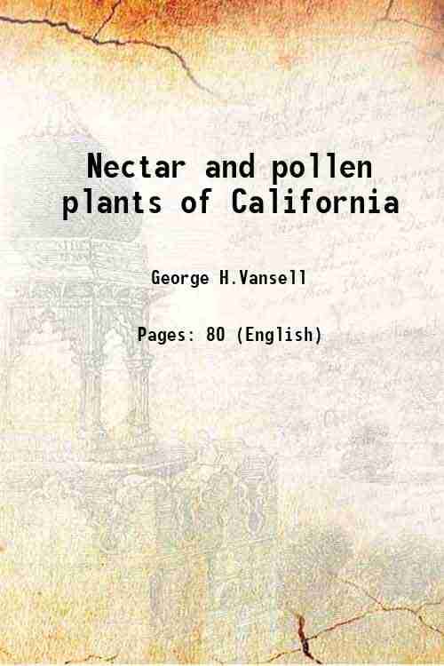     			Nectar and pollen plants of California 1941 [Hardcover]