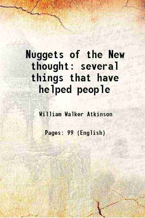     			Nuggets of the New thought several things that have helped people 1902 [Hardcover]