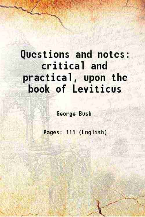     			Questions and notes critical and practical, upon the book of Leviticus 1833 [Hardcover]