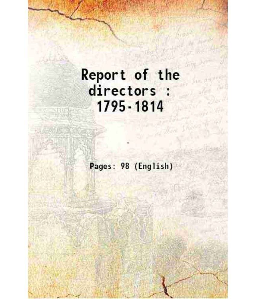    			Report of the directors : 1795-1814 1795 [Hardcover]