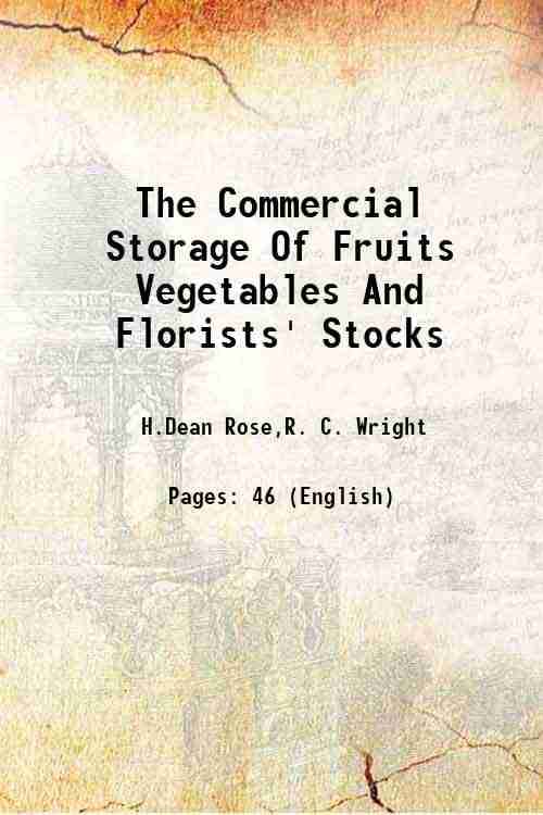     			The Commercial Storage Of Fruits Vegetables And Florists' Stocks Volume no.278 1933 [Hardcover]
